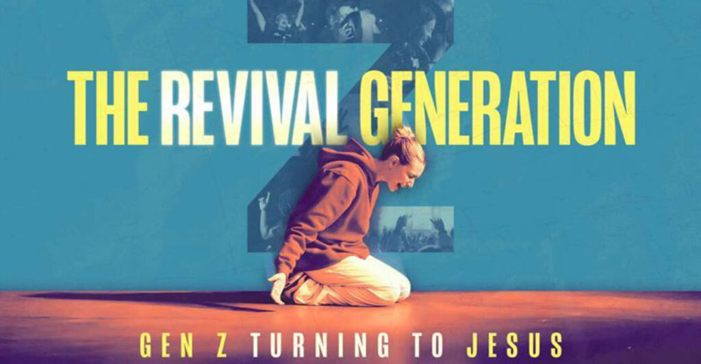 Postor for "The Revival Generation" documentary, depicts young woman on knees with arms spread in prayer. Words "Revival Generation" above her head, and "Gen Z Turning to Jesus" below.